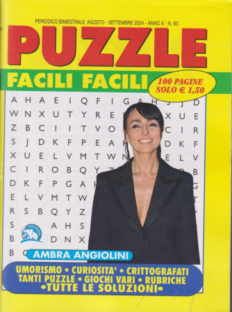 Puzzle facili facili - n. 63-Ambra Angiolini - agosto - settembre     2024 - bimestrale - 100  pagine