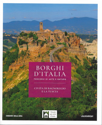 Borghi d'Italia -Civita di Bagnoregio e la Tuscia- n. 11- settimanale