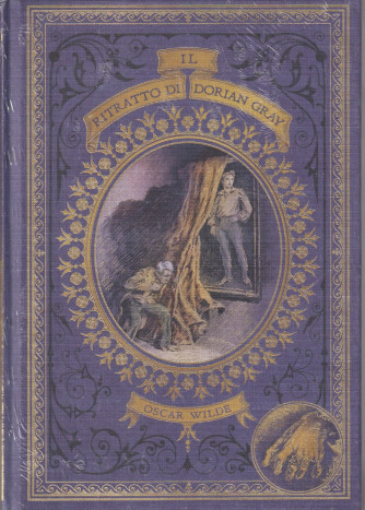 I primi maestri del fantastico -  Il ritratto di Dorian Gray - Oscar Wilde- n. 10 - settimanale -11/4/2024 - copertina rigida