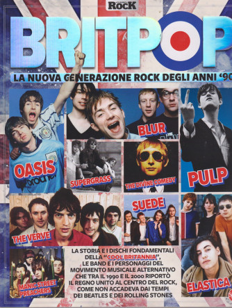 Classic Rock Monografie - Britpop- n. 11 -luglio - agosto 2024 - bimestrale -
