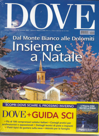 Dove + L'Italia con gli sci ai piedi   - n. 12 - dicembre 2021 - gennaio 2022 - mensile - 2 riviste