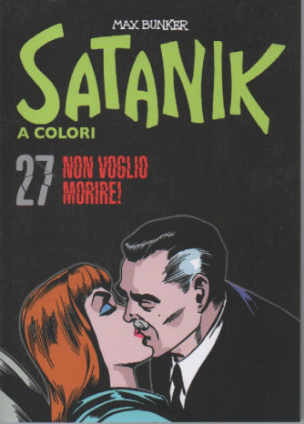 Satanik a colori -Non voglio morire!- n. 27 - Max Bunker
