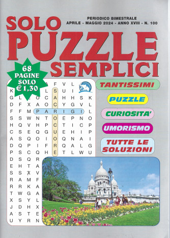 Solo puzzle semplici - n. 100 - bimestrale - aprile - maggio  2024 - 68 pagine