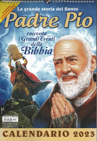 Calendario 2023 Padre Pio La grande storia del Santo - cm 29 x  42 c/spirale