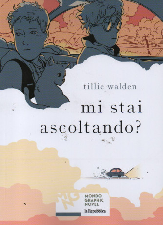 Mondo Graphic Novel - Tillie Walden - Mi stai ascoltando? - n. 13 -