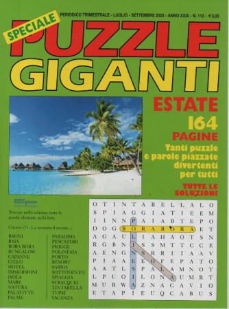 Speciale puzzle giganti estate - n.112 - trimestrale - luglio - settembre  2023 - 164 pagine