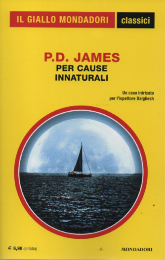 Il giallo Mondadori - classici - P.D. James - Per cause innaturali - n. 1464- gennaio 2023 - mensile