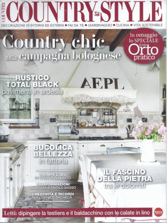 Country style - n. 6 - bimestrale -aprile - maggio  2022 + in omaggio lo Speciale Il mio orto pratico - 2 riviste