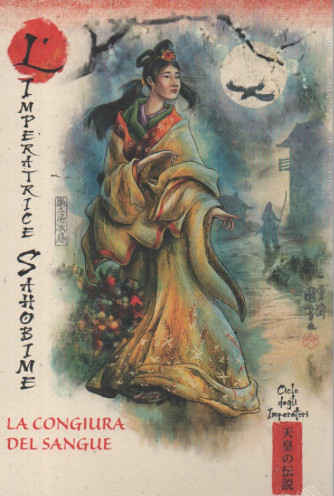 Collana Miti e leggende,del Giappone - L'imperatrice Sahobime - La congiura del sangue-  vol.24 - 2/3/2024 - settimanale