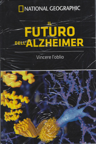 National Geographic -Il futuro dell'Alzheimer - n. 16 - settimanale -25/3//2022- copertina rigida