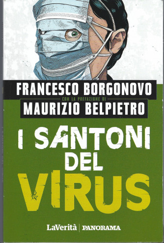 I santoni del Virus - Francesco Borgonovo -con la prefazione di  Maurizio Belpietro - n.10 /2022