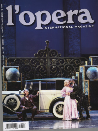 L'opera International Magazine - Uscita n.102 - 25 Aprile   2025 - Mensile