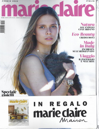Marie Claire + in regalo  Marie Claire Maison   - n.5 -maggio  2022 -  2 riviste