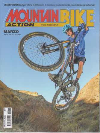 Mountain Bike Action - n. 3  - marzo 2021 - mensile