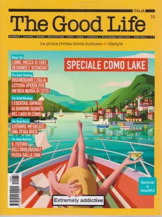 The Good Life -n. 33 -giugno - luglio   2021 - bimestrale
