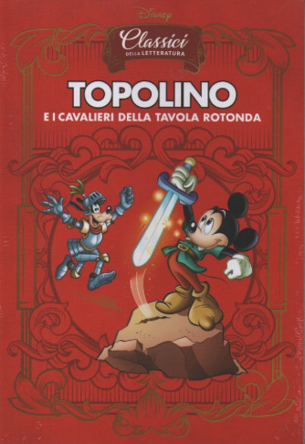 Collana Classici della Letteratura Disney 4° uscita -Topolino e i cavalieri della tavola rotonda- 15/2/2024 - settimanale -