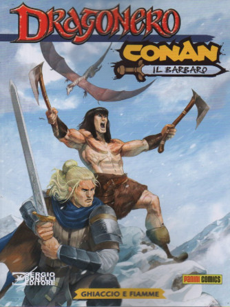 Dragonero - Conan il barbaro - Ghiaccio e fiamme- n.10 - mensile - 22 dicembre  2023