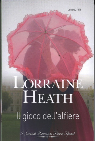 Harmony Grandi Romanzi Storici Special - Lorraine Hearth - Il gioco dell'Alfiere - n. 342 - bimestrale -luglio 2023