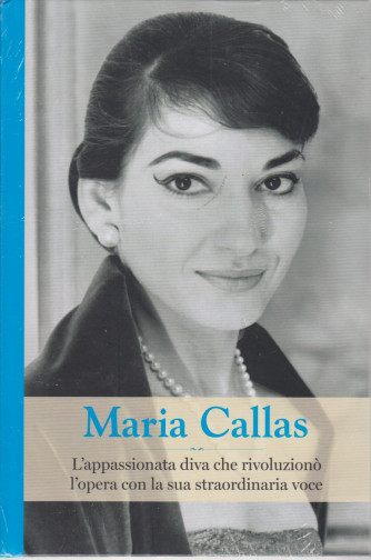 Grandi donne - n. 31 -Maria Callas   -  settimanale -16/4/2021 - copertina rigida