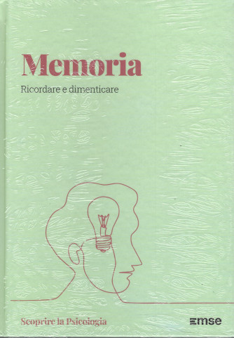 Scoprire la psicologia -Memoria - Ricordare e dimenticare-  n. 24  - settimanale - 25/2/2022 - copertina rigida
