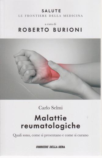 Salute -Malattie reumatologiche - Carlo Selmi - a cura di Roberto Burioni -  n.17 - settimanale - 159  pagine