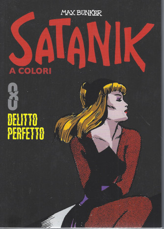 Satanik a colori -Delitto perfetto- n. 8 - Max Bunker