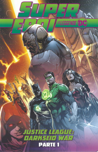 SuperEroi - Le leggende DC - Justice League: Darkseid War - Parte 1 - n.74 - settimanale