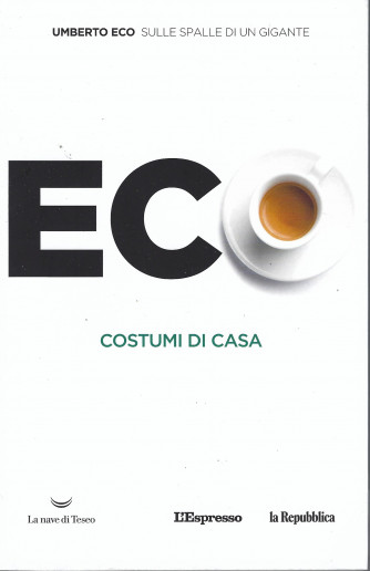 Eco - Costumi di casa - Umberto Eco - settimanale - 138 pagine
