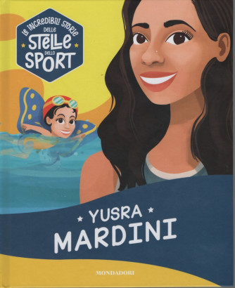 Le Incredibili Storie delle Stelle dello Sport - Yusra Mardini -  Uscita n.9 - 28 Febbraio 2025 - Settimanale