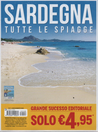 Sardegna - Tutte le spiagge - n. 46 - luglio - agosto 2023 - bimestrale