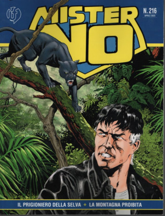 Mister No - Il prigioniero della selva - La montagna proibita - Uscita n.216 - 10 Aprile   2025 - Mensile