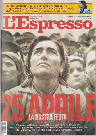 L'Espresso - n. 16  - 19 aprile   2024 - settimanale