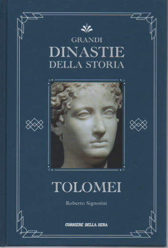 Grandi dinastie della storia -Tolomei- Roberto Signorini -  n.25 - settimanale - copertina rigida- 137 pagine