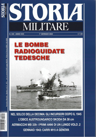 Storia Militare - n. 340  - Le bombe radioguidate tedesche-  1° gennaio 2022 - mensile