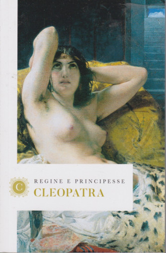 Regine e principesse -Cleopatra - n.27 - settimanale - 157  pagine