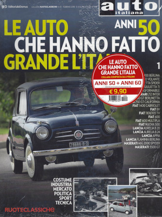 Auto italiana - Le auto che hanno fatto grande l'Italia anni 50- n. 92 - febbraio 2018 + Le auto che hanno fatto l'Italia anni 60 - 2 riviste