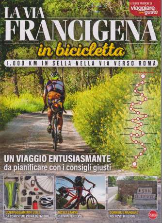 Cammini Guide- La via Francigena  in bicicletta- n. 6 - bimestrale - agosto/settembre 2024