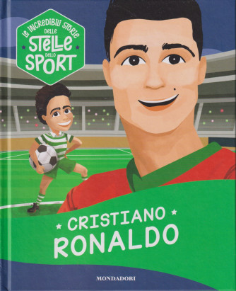 Collana Le incredibili storie delle stelle dello sport -Cristiano Ronaldo-   n. 14 - 6/9/2024 - settimanale - copertina rigida