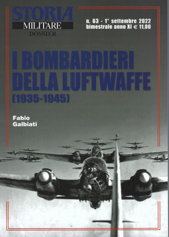 Storia militare dossier - n. 63 -I bombardieri della Luftwaffe (1935-1945) -  1° settembre  2022 - bimestrale