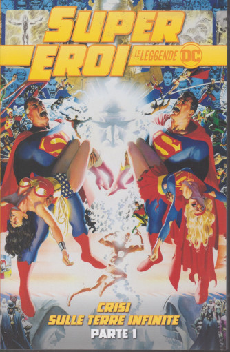 SuperEroi - Le leggende DC - Crisi sulle terre infinite - Parte 1 - n. 10 - settimanale