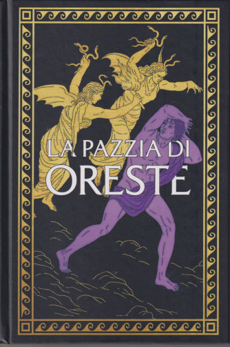 Collana Mitologia (2024) -La pazzia di Oreste- n. 33 - 12/9/2024 - settimanale - copertina rigida - 117 pagine