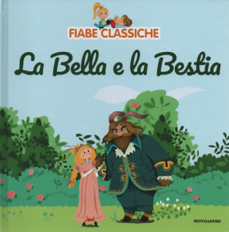 Fiabe classiche -La bella e la bestia- n. 32 - 8/11/2022 - settimanale - copertina rigida