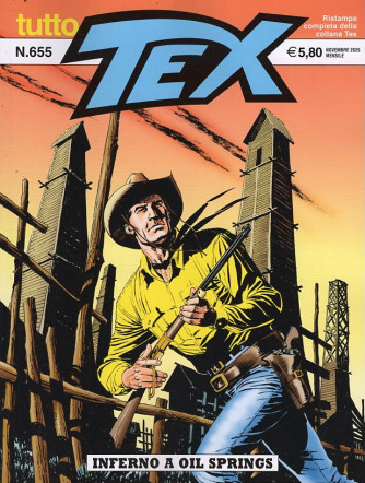 Tutto Tex - Inferno a Oil Springs - Uscita n.655 - 30 Ottobre 2025 - Mensile