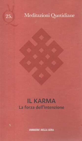 Meditazioni Quotidiane -Il karma - La forza dell'intenzione- n. 25- settimanale - 57 pagine