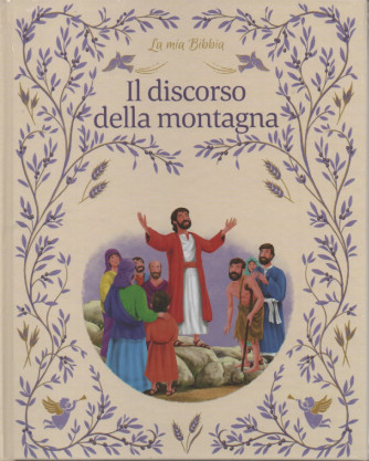 La mia Bibbia - Il discorso della montagna -  n.35 - 23/9/2022 - settimanale - copertina rigida