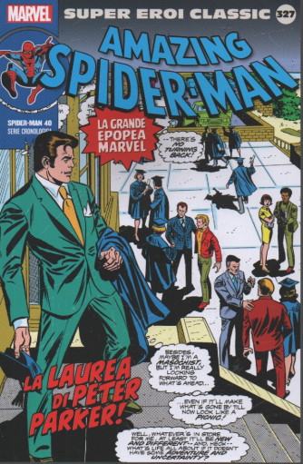 Super Eroi Classic -Amazing Spider - Man - nº327 - La laurea di Peter Parker!  -   settimanale -