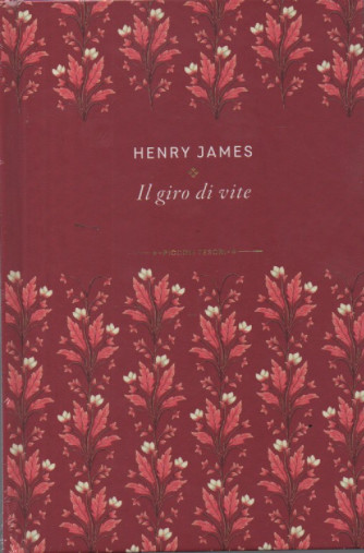 Piccoli tesori della Letteratura -  vol. 14 -Henry James - Il giro di vite-   23/12/2023 - settimanale - copertina rigida