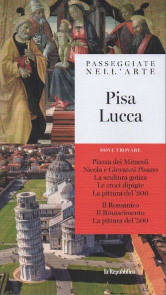 Passeggiate nell'arte -Pisa Lucca- n. 13 - 20/1/2024 - settimanale - 124 pagine