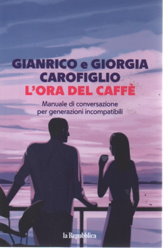 Gianrico e Giorgia Carofiglio - L'ora del caffè - n. 17 - 19/5/2023 - 134 pagine