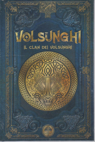 Mitologia nordica - Volsunghi - Il clan dei Volsunghi- n. 45 - settimanale - 10/12/2022 - copertina rigida